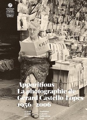 Apparitions. La Fotographie de Gérard Castello-Lopes 1956-2006 – Fondation Calouste Gulbenkian, Paris